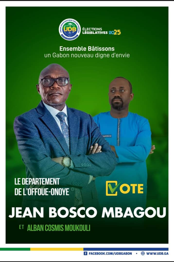 Gabon/Législatives et Locales 2025 : Jean Bosco Mbagou et Alban Cosmis Moukouli en lice dans l’Offoué-Onoye